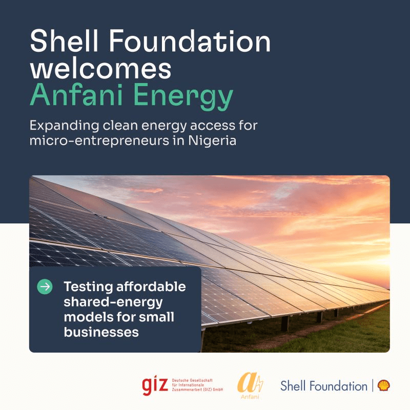 Shell Foundation welcomes Anfani Energy — expanding clean energy access for micro-entrepreneurs in Nigeria
